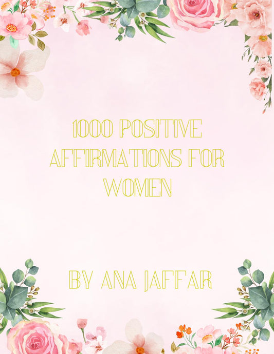 1000 Positive Affirmations for Women